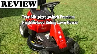 Review Troy-Bilt 382cc 30-Inch Premium Neighborhood Riding Lawn Mower 2020