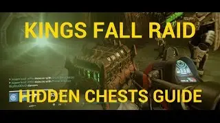 Destiny Kings Fall Raid Hidden Chest Locations Guide