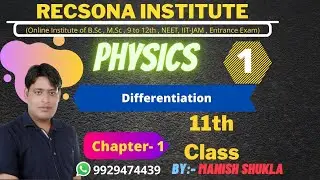 basic concept || L-1 || differentiation || 11 class physics || ( Recsona institute)