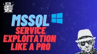 MSSQL Service Exploitation