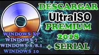 Descargar e Instalar UltraISO Premium 2018 + Serial por MediaFire