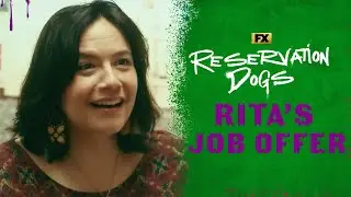 Rita's Job Offer - Scene | Reservation Dogs | FX