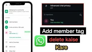 Whatsapp Group Member Tag Delete || How to Delete Whatsapp Group Add Member Tag || Member Tag Remove