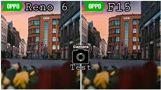 Oppo Reno 6 VS Oppo F15 Camera Comparison | Oppo Reno 6 Camera samples Test|Oppo Reno 6 Camera test
