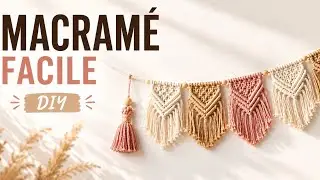 Guirlande en macramé bohème : Tutoriel simple pour débutants