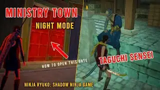Ninja Ryuko: Shadow Ninja Game | Ministry Town Night Mode | How To Open Gate | Taguchi Sensei