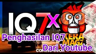 Penghasilan lQ7 Dari Youtube