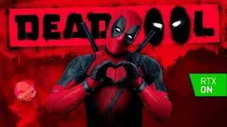 ИГРА КРУЧЕ, ЧЕМ ФИЛЬМ | DEADPOOL | RTX MOD 😈 #deadpool #deadpool3