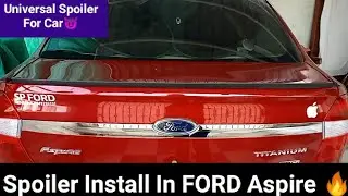 Finally‼️Spoiler Install In My FORD Aspire 🔥 Universal Spoiler For Car 😈