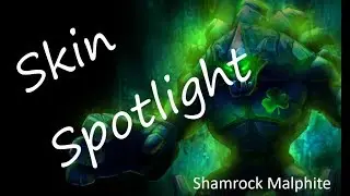 Shamrock Malphite ~ Skin Spotlight