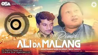Ali Da Malang (Remix) | Bally Sagoo & Ustad Nusrat Fateh Ali Khan | full version | OSA Worldwid