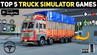TOP 5 TRUCK SIMULATOR GAMES FOR ANDROID HINDI | BEST TRUCK SIMULATOR GAME ON ANDROID 2023