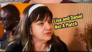 90 Day Fianc&eacute; - Lisa and Daniel are Not a Match