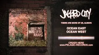 Jagged City -  Ocean East, Ocean West
