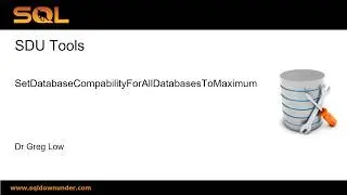 SDU Tools 122   Set SQL Server Database Compatibility Level to Maximum for All Databases