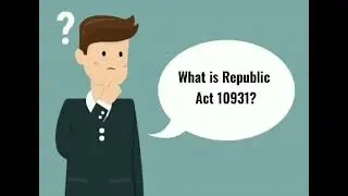 RA 10931 - Universal Access to Quality Tertiary Education Act (MW 900)