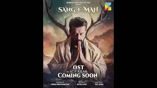 Sang e Mah OST Song Atif Aslam