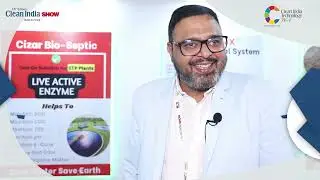Kshitiz Chaudhary, Cizar Hygiene Care Pvt Ltd shares his overall experience at the Clean India Show