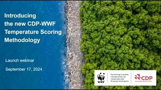 CDP WWF Temperature Scoring Methodology v1 5 Launch Webinar, September 2024