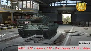 Wot Blitz. M41D  3.0K - Mines /  2.8K - Fort Despair /  2.1K - Hellas