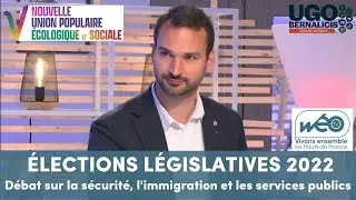 Débat législatives 2022 : Sécurité, immigration et services publics - Wéo TV | Ugo Bernalicis