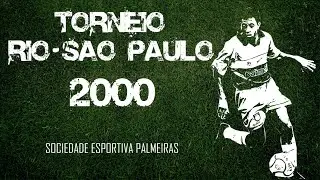 Torneio Rio-SP 2000 - Melhores Momentos do Palmeiras (Do 1º jogo até a Grande Final)