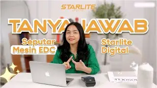 QnA Bareng Starlite Digital &ndash; Semua Tentang EDC & Mini ATM!