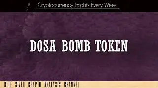 Dosa Bomb Token Crypto Token Review - See Updates In The Description