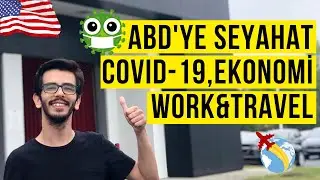 Pandemide Yurtdışı Seyahati ve ABD'de COVID-19 Süreci, İş Olanakları, Ekonomi, #blacklivesmatter