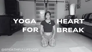 Yoga For Heartbreak ┃20 Min ┃Calm + Soothe