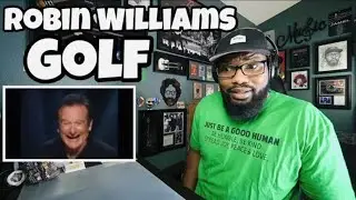 Robin Williams - Golf | REACTION