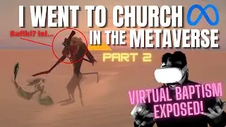 Metaverse Virtual Reality Church | VR BAPTISM EXPOSED!
