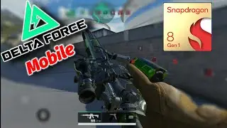 DeltaForce MOBILE - Snapdragon 8 Gen 1 🤮🤡