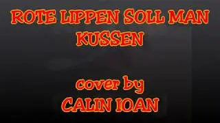 ROTE LIPPEN SOLL MAN KUSSEN   cover by CALIN IOAN