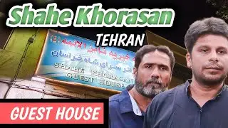 Best Place To Stay In Tehran With Cheap Price | IRAN Travel Guide | Shahe Khorasan Guest House