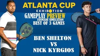 Ben Shelton vs Nick Kyrgios | Gameplay Preview | Atlanta Cup Exhibition 2026 | Fanmade Simulation