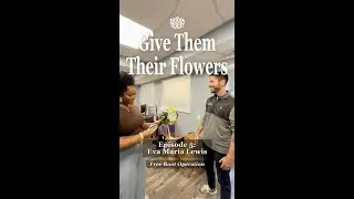 Give Them Their Flowers Ep 4. Eva Maria Lewis / Free Root Operation