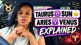Taurus ♉️ Sun | Aries ♈️ Venus Explained