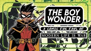 The Boy Wonder: A Comic For Fans of Modern Life Is War