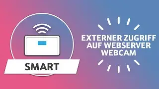 Digitalisierungsbox Smart &ndash; Externer Zugriff auf Webserver & Webcam einrichten