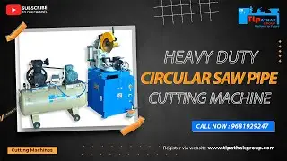 Ultimate Pipe Cutting Showdown : Heavy Duty Circular Saw Pipe Cutting&nbsp;Machine by TL PATHAK GROUP