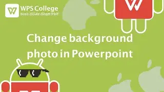 [WPS Office] Mobile 2.3: How to change background photo in Powerpoint on mobile [Android & iOS]