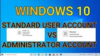 Standard user account VS Administrator user account | What to do..??