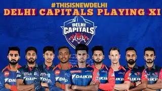 IPL 2019  Delhi Capitals Final Playing 11 | Delhi Full Squad 2019  New Team Delhi Capitals