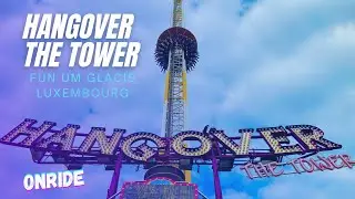 HANGOVER THE TOWER (SCHNEIDER / FUNTIME) POV ONRIDE - FUN UM GLACIS / LUXEMBOURG 2021