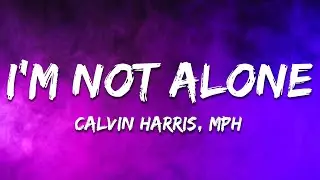 Calvin Harris - I'm Not Alone (MPH Remix) [Lyrics]