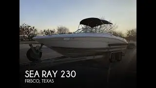 [UNAVAILABLE] Used 2001 Sea Ray 230 Signature Bow Rider in Frisco, Texas