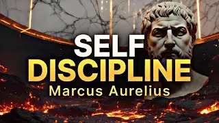 10 Stoic Principles To Build SELF DISCIPLINE | Marcus Aurelius Stoicism