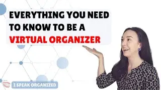 VIRTUAL ORGANIZING | 3 TIPS TO GET STARTED AS A VIRTUAL CLUTTER COACH