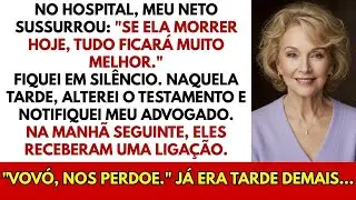 No hospital, meu neto sussurrou: 